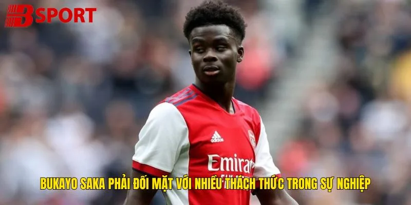 bukayo-saka-phai-doi-mat-voi-nhieu-thach-thuc-trong-su-nghiep