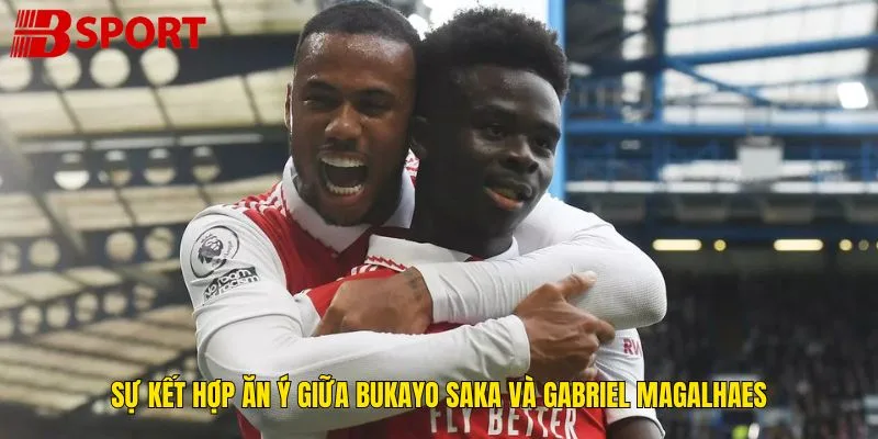 su-ket-hop-an-y-giua-bukayo-saka-va-gabriel-magalhaes