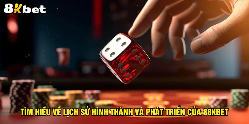 tim-hieu-ve-lich-su-hinh-thanh-va-phat-trien-cua-88kbet